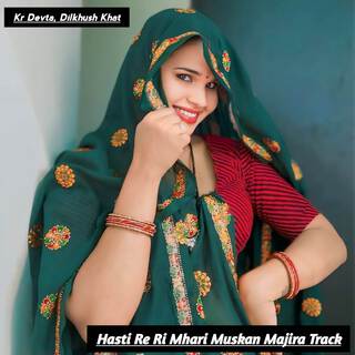 Hasti Re Ri Mhari Muskan Majira Track