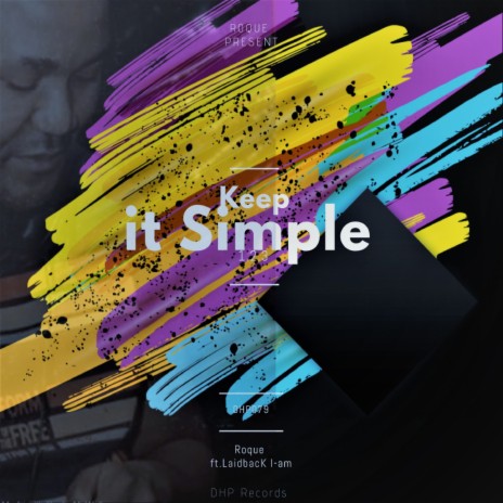 Keep it Simple (Original Mix) ft. LaidbacK I-am | Boomplay Music