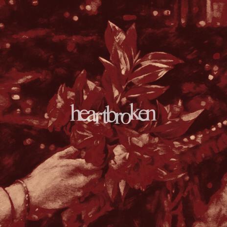 HEARTBROKEN ft. Jon | Boomplay Music