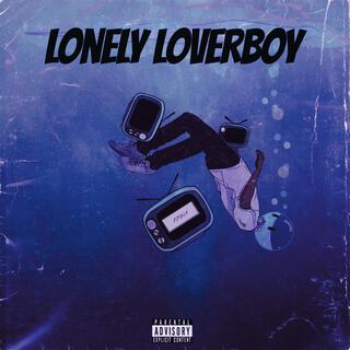 Lonely Loverboy