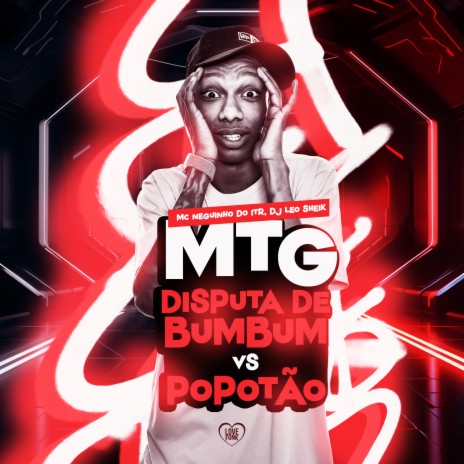 Mtg Disputa do Bumbum Vs Popotão ft. Love Funk & DJ LéoSheik | Boomplay Music