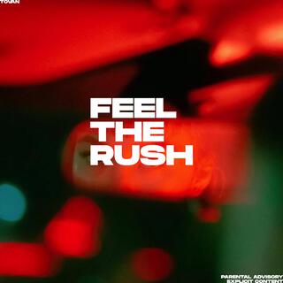 FELL THE RUSH lyrics | Boomplay Music