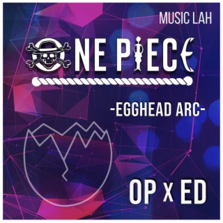 Download Music Lah album songs: One Piece Egghead Arc: OP & ED ...