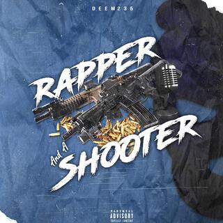 Rapper And A Shooter