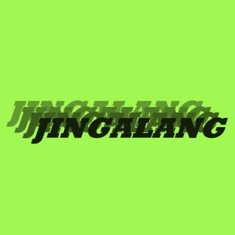 JINGALANG | Boomplay Music