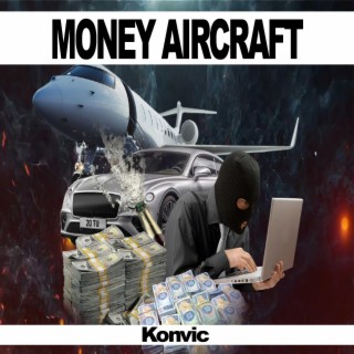 Money Aircraft lyrics | Boomplay Music