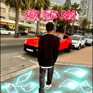 FOR THE BAG lyrics | Boomplay Music