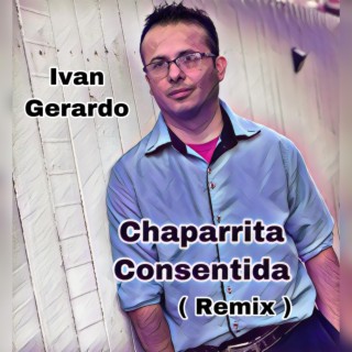 Chaparrita Consentida (Remix)