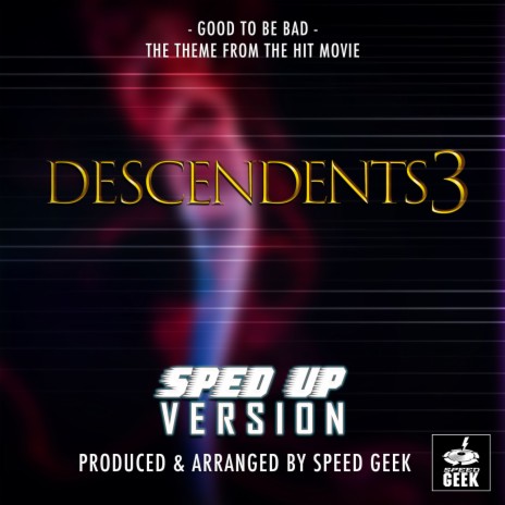 Good To Be Bad (From Descendants 3) (Sped-Up Version) | Boomplay Music
