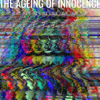 The Ageing of Innocence