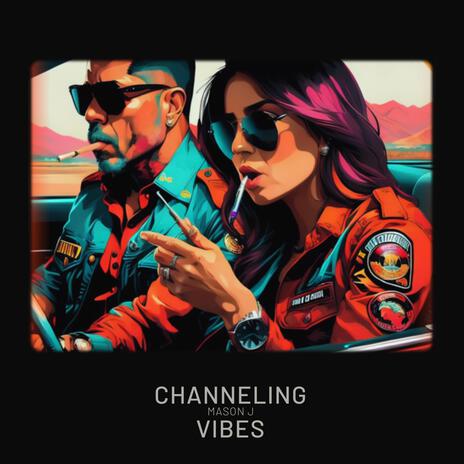 Channeling Vibes | Boomplay Music