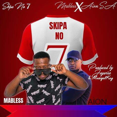 Skipa No 7 ft. Aion | Boomplay Music