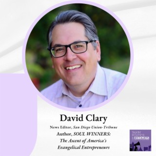 David Clary, Author of SOUL WINNERS: The Ascent of America’s Evangelical Entrepreneurs