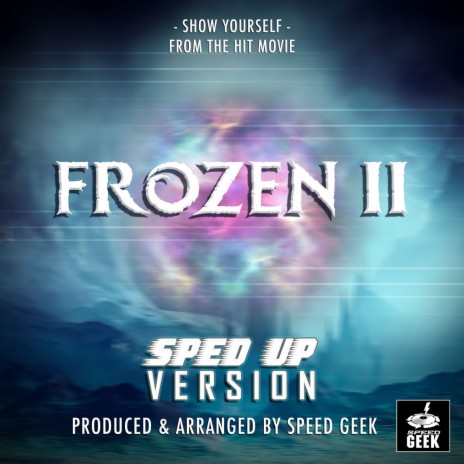 Show Yourself (From ''Frozen 2'') (Sped Up)