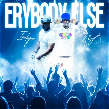 Erybody Else ft. Saccway