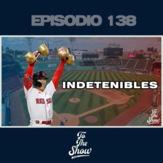 138 - Yoshida y Boston indetenibles - To The Show Podcast