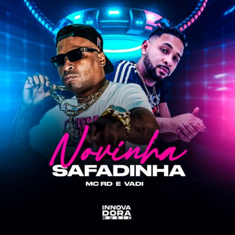 Novinha Safadinha ft. vadi, marceu inovadora & inovadora music | Boomplay Music