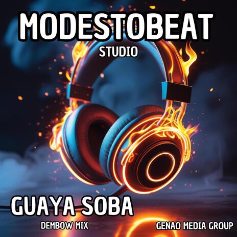 Guaya Soba (Dembow Mix) | Boomplay Music