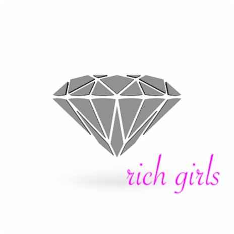 Rich Girls