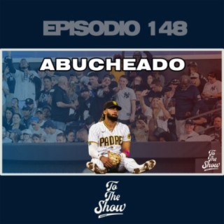 148 - Fernanto Tatis Jr es abucheado en New York - To The Show Podcast