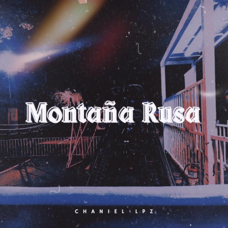 Montaña Rusa | Boomplay Music