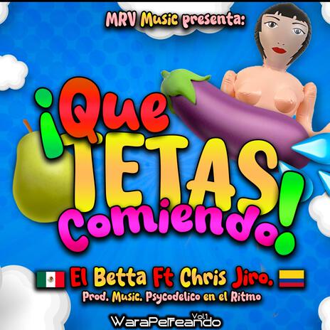 Que Tetas Comiendo ft. Chris Jírow & Psycodélico | Boomplay Music