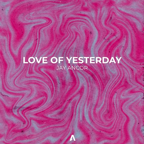 Love of Yesterday | Boomplay Music