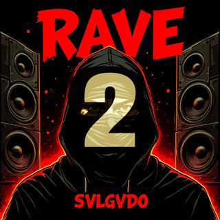 RAVE 2