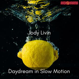 Daydream in Slow Motion