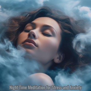 Night Time Meditation for Stress and Anxiety, Calm Frequency Therapy