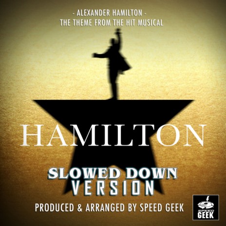 Alexander Hamilton (From Hamilton) (Slowed Down) | Boomplay Music