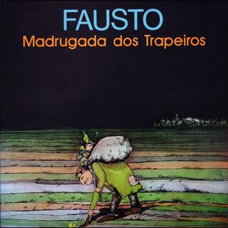 Fausto - Madrugada dos Trapaceiros