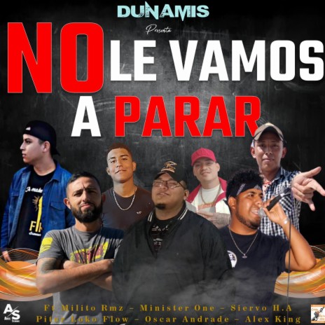 No Le Vamos A Parar ft. Milito Rmz, Minister One, Siervo H-A & Piter Loko Flow | Boomplay Music