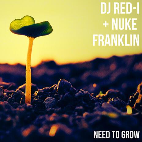 Need To Grow (Instrumental) ft. DJ Red-I | Boomplay Music