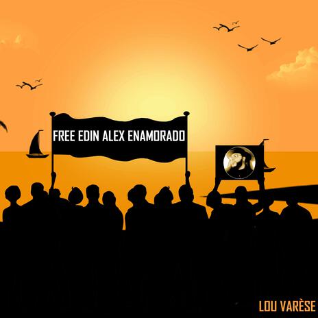 Free Edin Alex Enamorado | Boomplay Music