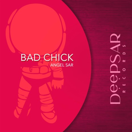 Bad Chick | Boomplay Music