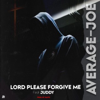 Lord Please Forgive Me
