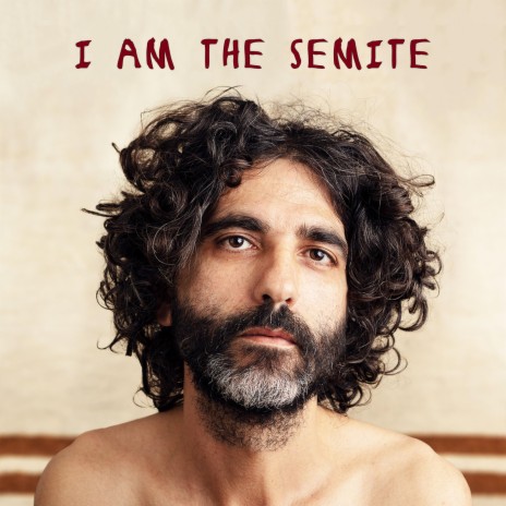 I am the Semite | Boomplay Music