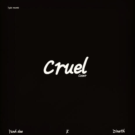 Cruel ft. Zineth | Boomplay Music