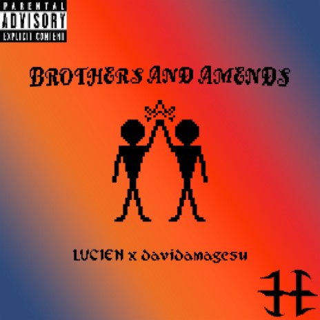 Brothers & Amends ft. davidamagesu | Boomplay Music