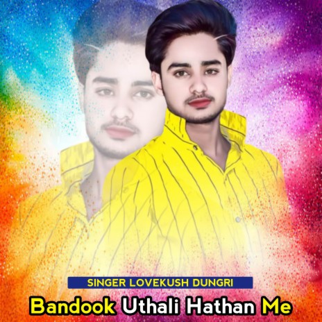 Bandook Uthali Hathan Me ft. Veersingh Banota | Boomplay Music