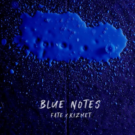 Blue Notes ft. Kizmet | Boomplay Music