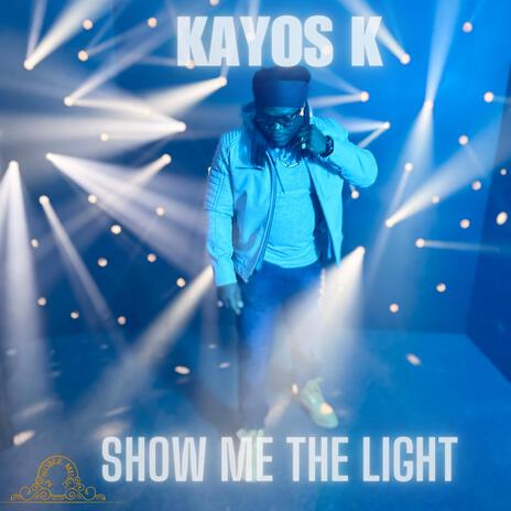 SHOW ME THE LIGHT