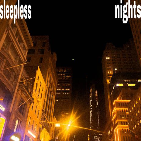 sleepless nights | Boomplay Music