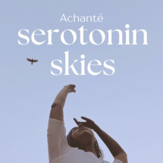 Serotonin Skies (Radio Edit) lyrics | Boomplay Music
