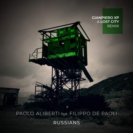 Russians (Gianpiero Xp & Lost City Remix) ft. Filippo De Paoli, Gianpiero Xp & Lost City | Boomplay Music