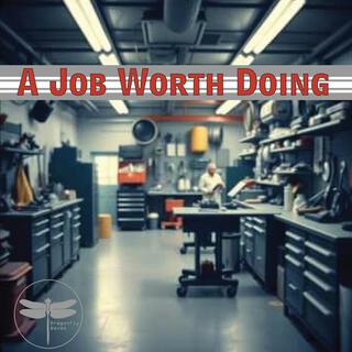 A Job Worth Doing lyrics | Boomplay Music