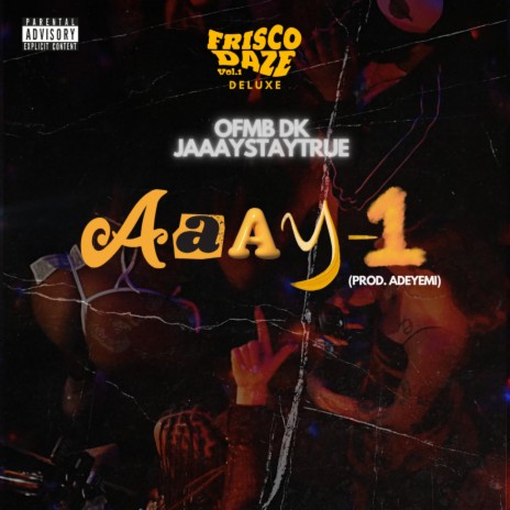 AAAY-1 ft. OFMB DK & JaaayStayTrue | Boomplay Music