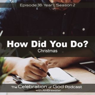 Episode 38: How Did You Do? | Christmas