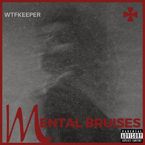 Mental Bruises | Boomplay Music